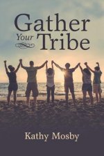 Gather Your Tribe