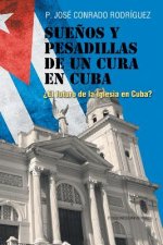 Sue os y Pesadillas de Un Cura En Cuba
