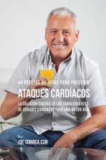 44 Recetas de Jugos Para Prevenir Ataques Cardiacos