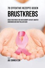 70 Effektive Rezepte gegen Brustkrebs