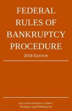Federal Rules of Bankruptcy Procedure; 2018 Edition