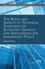 Roles and Impacts of Technical Standards on Economic Growth and Implications for Innovation Policy