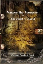 Varney the Vampire or; The Feast of Blood