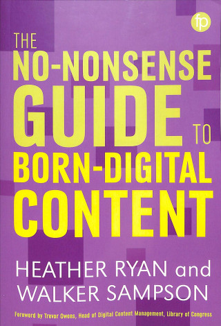 No-nonsense Guide to Born-digital Content