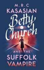 Betty Church and the Suffolk Vampire