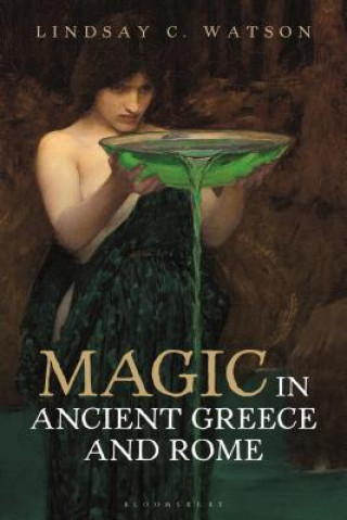Magic in Ancient Greece and Rome (WATSON LINDSAY C)(Brožovaná)