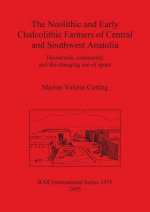 Neolithic and Early Chalcolithic Farmers of Central and Southwest Anatolia