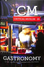Critical Muslim 26: Gastronomy