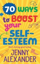 70 Ways to Boost Your Self-Esteem