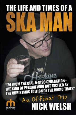 Life and Times of a Ska Man