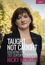 Taught Not Caught: Educating for 21st Century Character