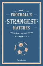 Football's Strangest Matches