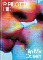 Pipilotti Rist: Sip My Ocean
