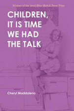 Children, It Is Time We Had the Talk