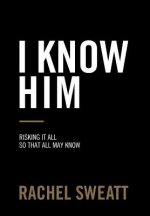 I Know Him