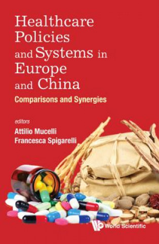 Healthcare Policies And Systems In Europe And China: Comparisons And Synergies