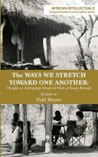 Ways We Stretch Toward One Another