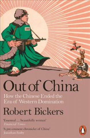Out of China (Robert Bickers)(Miękka)