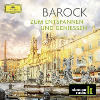 Barock - Zum Entspannen und Genießen, 2 Audio-CDs