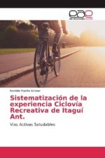 Sistematización de la experiencia Ciclovía Recreativa de Itaguí Ant.