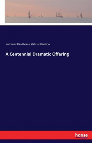 Centennial Dramatic Offering