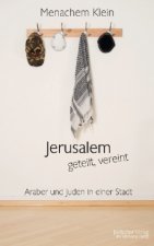 Jerusalem - geteilt, vereint