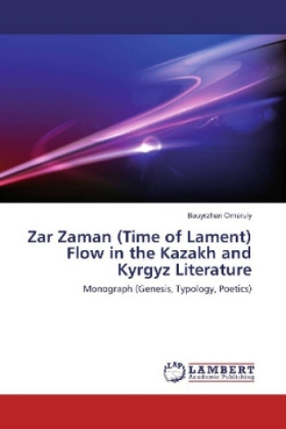 Zar Zaman (Time of Lament) Flow in the Kazakh and Kyrgyz Literature