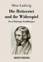 Heiteretei und ihr Widerspiel