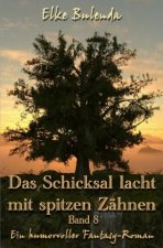 Das Schicksal lacht mit spitzen Zähnen