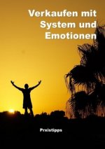 Verkaufen mit System und Emotionen- Paxistipps