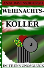 Weihnachtskoller im Trennungsglück