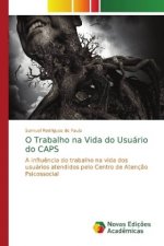 O Trabalho na Vida do Usuario do CAPS