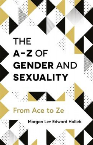 A-Z of Gender and Sexuality