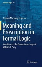 Meaning and Proscription in Formal Logic