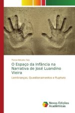 O Espaco da Infancia na Narrativa de Jose Luandino Vieira