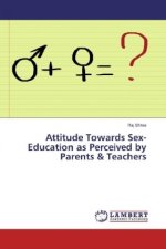 Attitude Towards Sex-Education as Perceived by Parents & Teachers