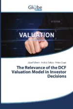 The Relevance of the DCF Valuation Model in Investor Decisions