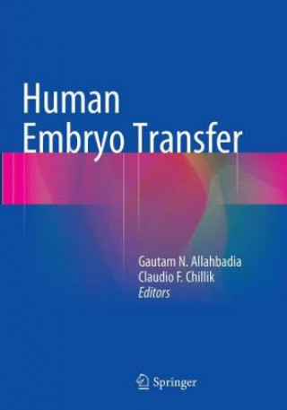 Human Embryo Transfer (Gautam N. Allahbadia,Claudio F. Chillik)(Puha kötésű)