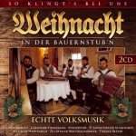 Weihnachten in der Bauernstub'n: So klingt's bei uns, 2 Audio-CDs