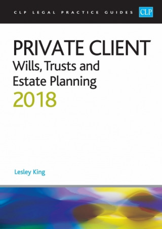 Private Client: Wills, Trusts and Estate Planning 2018