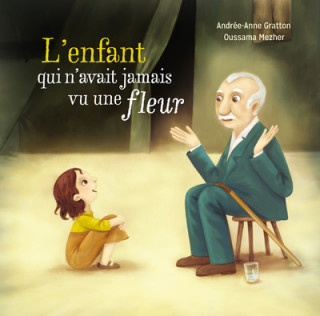 L'enfant qui n'avait jamais vu une fleur