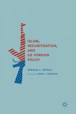 Islam, Securitization, and US Foreign Policy