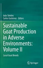 Sustainable Goat Production in Adverse Environments: Volume II