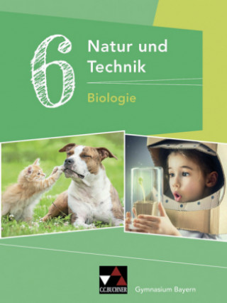 Natur und Technik 6: Biologie