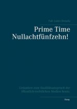 Prime Time Nullachtfunfzehn!