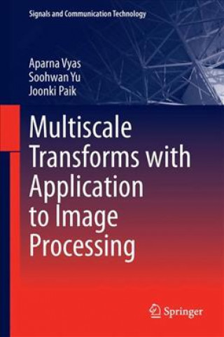 Multiscale Transforms with Application to Image Processing