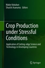 Crop Production under Stressful Conditions