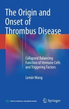 Origin and Onset of Thrombus Disease