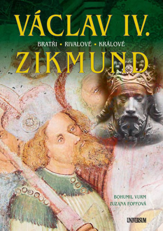 Václav IV. a  Zikmund