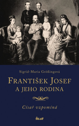 František Josef a jeho rodina